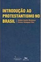 Introdução ao Protestantismo no Brasil