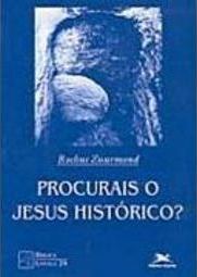 Procurais o Jesus Histórico?