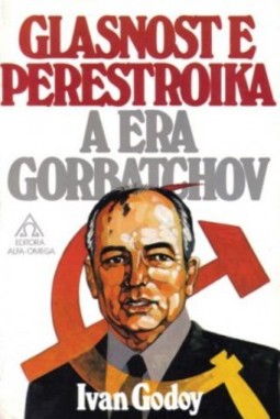 Glasnost e Perestroika: a era Gorbatchov