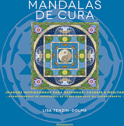 Mandalas de cura: imagens inspiradoras para desenhar, colorir e meditar