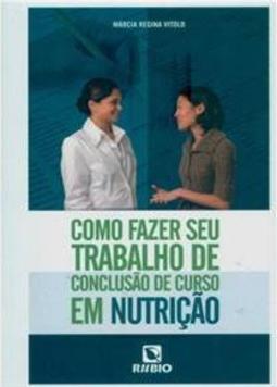 Como fazer seu trabalho de conclusão de curso em nutrição