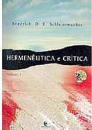 Hermenêutica e Crítica - vol. 1