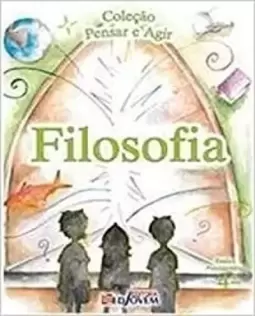 Pensar E Agir - Filosofia - Ensino Fundamental I - 4? Ano