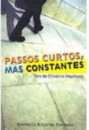 Passos Curtos, mas Constantes