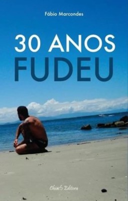 30 anos fudeu