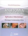 Anatomia Craniofacial Aplicada à Odontologia