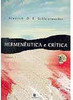 Hermenêutica e Crítica - vol. 1