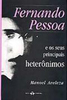 Fernando Pessoa e os Seus Principais Heterônimos