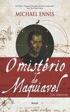 O mistério de Maquiavel: um thriller