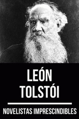 Novelistas imprescindibles - León Tolstoi