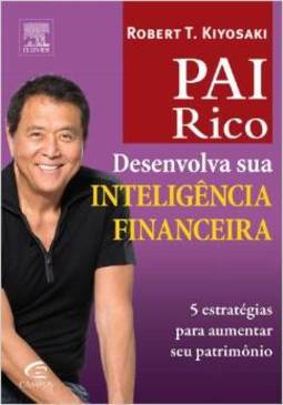 Pai Rico: Desenvolva Sua Inteligência Financeira