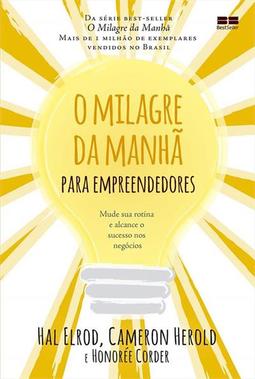 O MILAGRE DA MANHA PARA EMPREENDEDORES...