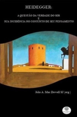 Heidegger: a questão da verdade do ser e sua incidência no conjunto de seu pensamento