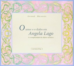 O amor e o diabo em Angela Lago: a complexidade do objeto artístico