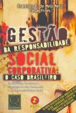 Gestão da Responsabilidade Social Corporativa: o Caso Brasileiro