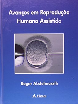 Avanços em Reprodução Humana Assistida