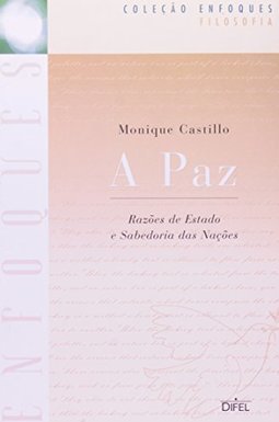 A Paz: Razões de Estado e Sabedoria das Nações