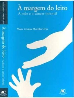 À Margem do Leito: a Mãe e o Câncer Infantil