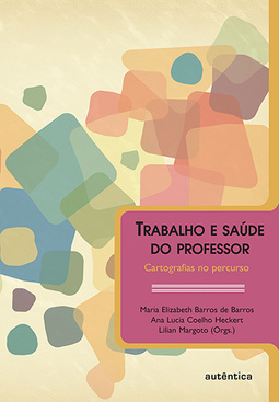 Trabalho e saúde do professor: Cartografias no percurso