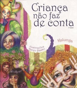 CRIANCA NAO FAZ DE CONTA