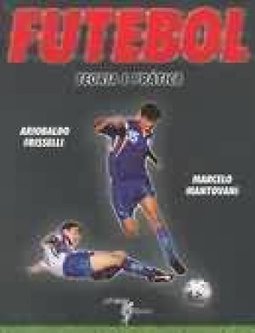 Futebol: Teoria e Prática
