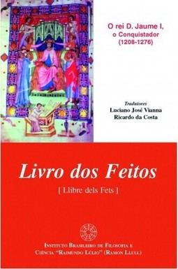 Livro dos feitos - o rei D. Jaume I, o conquistador (1208-1276)
