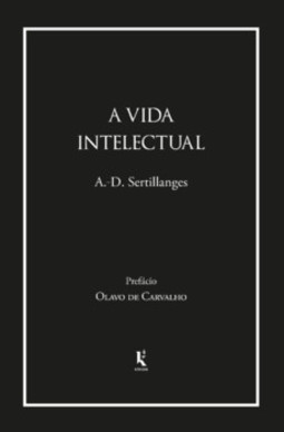 A vida intelectual: seu espírito, suas condições, seus métodos