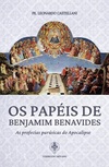Os papéis de Benjamim Benavides: as profecias parúsicas do Apocalipse