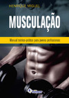 Musculação - Manual teórico-prático para jovens profissionais