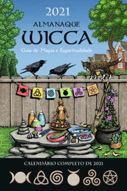 Almanaque Wicca 2021: guia de magia e espiritualidade