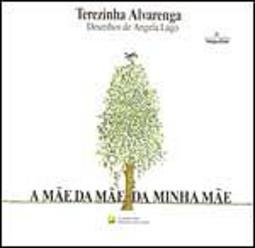 A Mãe da Mãe da Minha Mãe