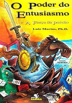O Poder do Entusiasmo e a Força da Paixão