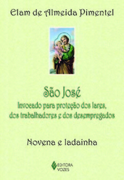 São José: invocado para proteção dos lares, dos trabalhadores e dos desempregados - Novena e ladainha