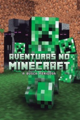 Aventuras no Minecraft: a busca perigosa