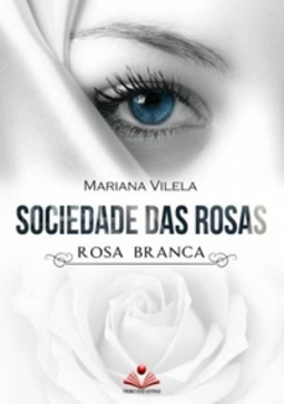 Rosa branca (Sociedade das rosas #1)