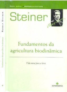 Fundamentos da Agricultura Biodinâmica: Vida Nova para a Terra