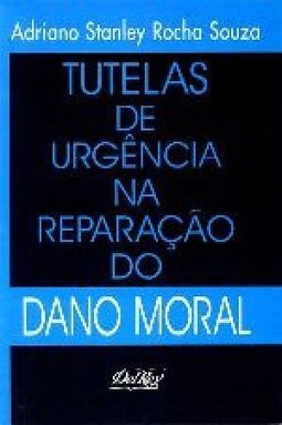 Tutelas de Urgência na Reparação do Dano Moral