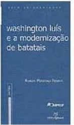 Washington Luís e a Modernização de Batatais