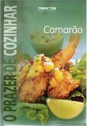 Livro - Prazer de Cozinhar - Camarão