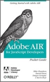 Adobe Integrated Runtime (Air) for JavaScript Developers: Pocket Guide