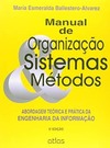 Manual de organização, sistemas e métodos: Abordagem teórica e prática da engenharia da informação