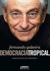 DEMOCRACIA TROPICAL: CADERNO DE UM APRENDIZ