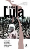 O caso Lula: A luta pela afirmação dos direitos fundamentais no Brasil