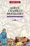 Adeus, Chamigo Brasileiro: uma História da Guerra do Paraguai