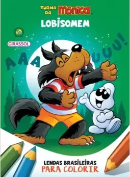 Turma da Mônica - Lendas Brasileiras para Colorir - Lobisomem