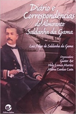 Diário e Correspondências do Almirante Saldanha da Gama