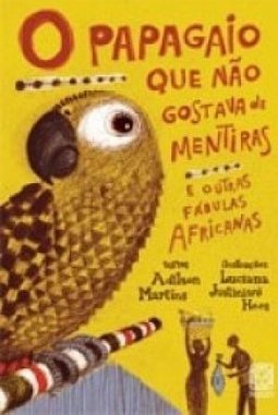 O PAPAGAIO QUE NAO GOSTAVA DE MENTIRAS