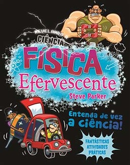 Física efervescente: entenda de vez a ciência!