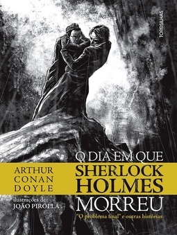 DIA EM QUE SHERLOCK HOLMES MORREU, O - O PROBLEMA FINAL E OUTRAS HISTORIAS