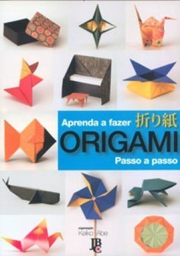 Aprenda a Fazer Origami: Passo a Passo